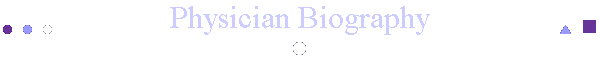 Physician Biography